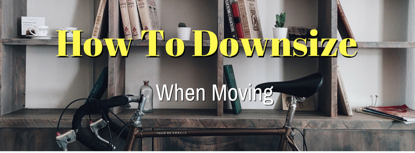 How To Downsize When Moving